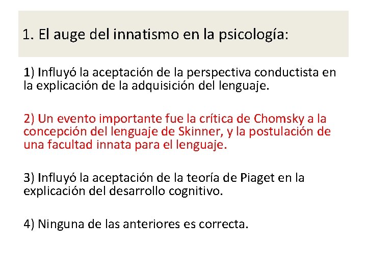 1. El auge del innatismo en la psicología: 1) Influyó la aceptación de la