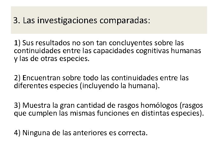 3. Las investigaciones comparadas: 1) Sus resultados no son tan concluyentes sobre las continuidades