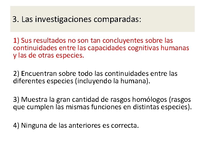 3. Las investigaciones comparadas: 1) Sus resultados no son tan concluyentes sobre las continuidades