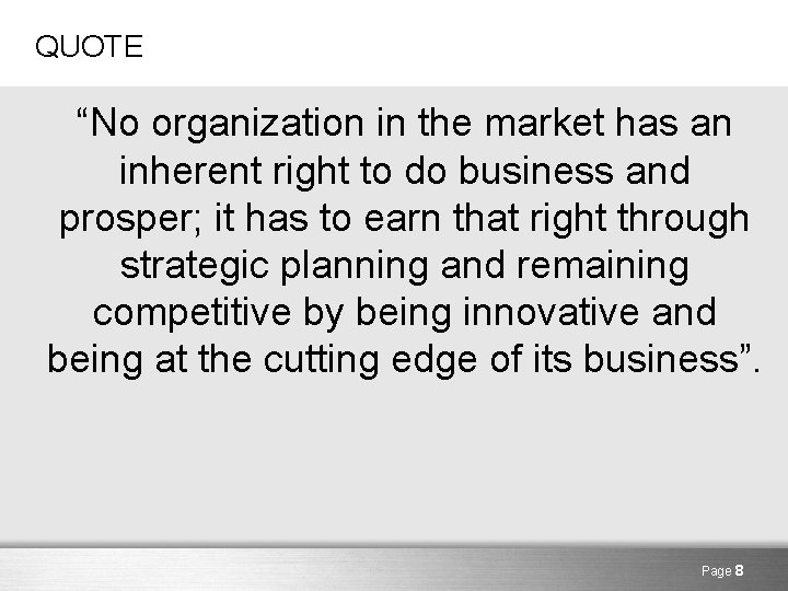 QUOTE “No organization in the market has an inherent right to do business and