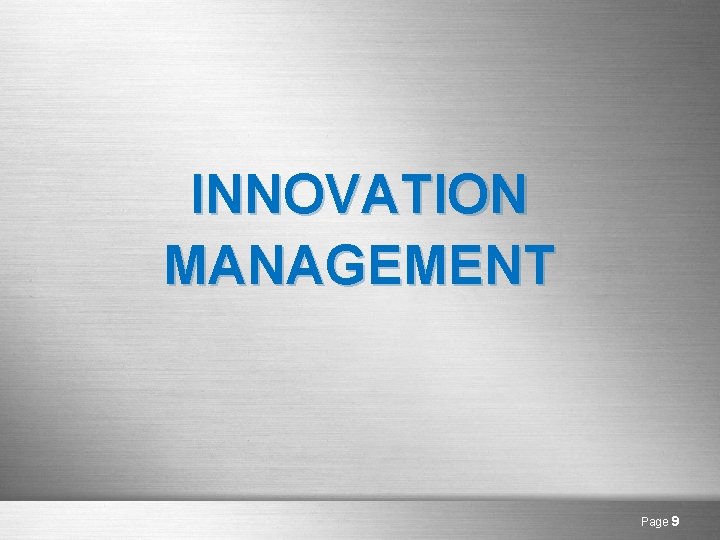 INNOVATION MANAGEMENT Page 9 