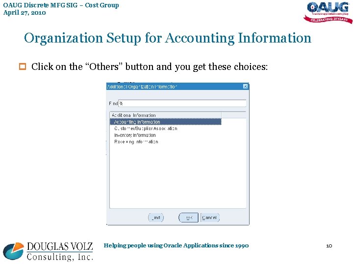 OAUG Discrete MFG SIG – Cost Group April 27, 2010 Organization Setup for Accounting