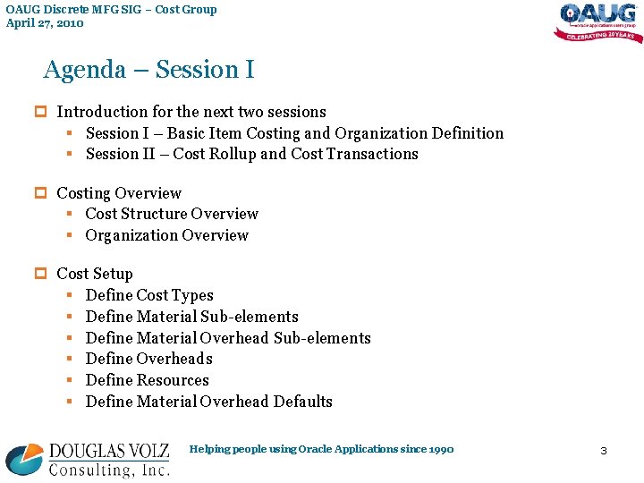 OAUG Discrete MFG SIG – Cost Group April 27, 2010 Agenda – Session I