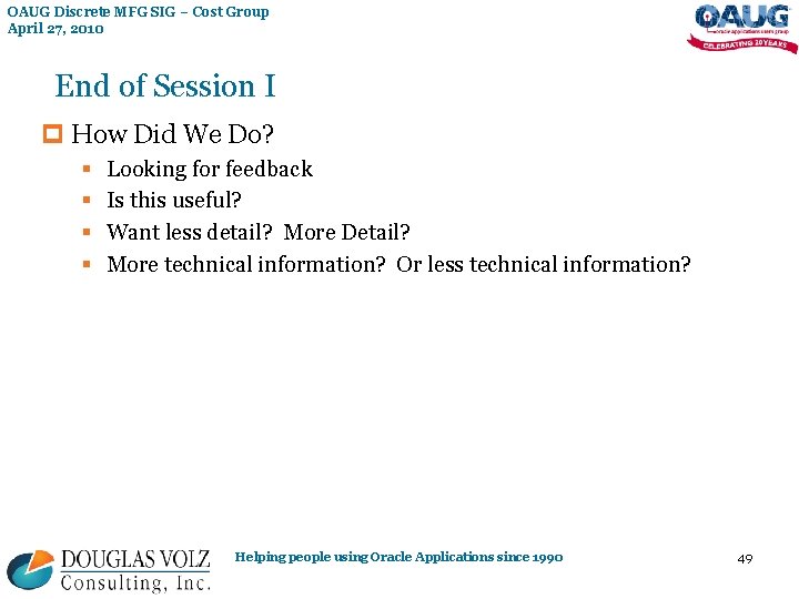 OAUG Discrete MFG SIG – Cost Group April 27, 2010 End of Session I