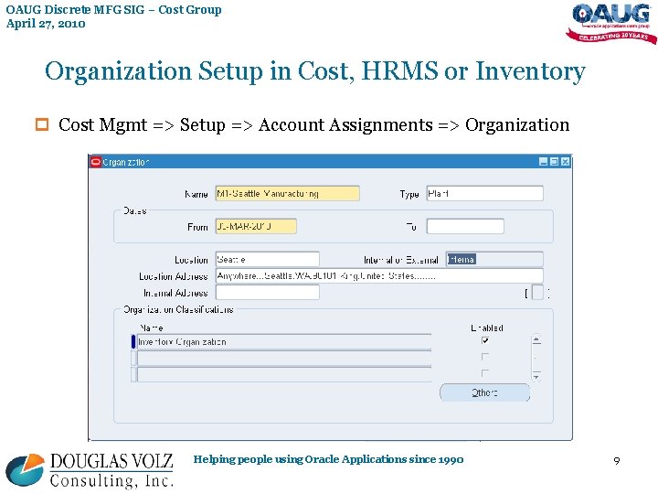 OAUG Discrete MFG SIG – Cost Group April 27, 2010 Organization Setup in Cost,