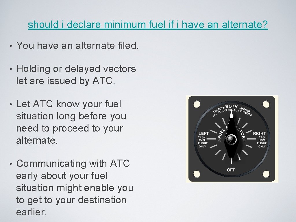should i declare minimum fuel if i have an alternate? • You have an should i declare minimum fuel if i have an alternate? • You have an