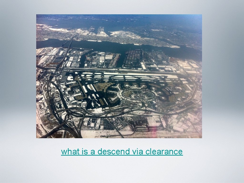 what is a descend via clearance what is a descend via clearance