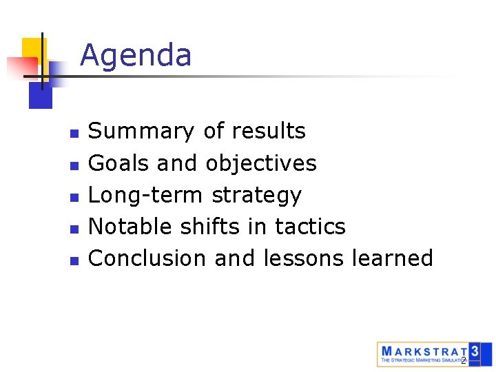 Agenda n n n Summary of results Goals and objectives Long-term strategy Notable shifts