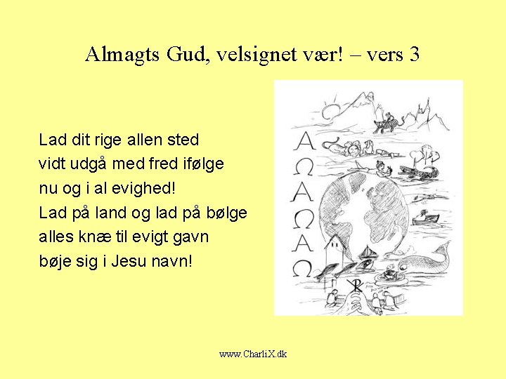 Almagts Gud, velsignet vær! – vers 3 Lad dit rige allen sted vidt udgå