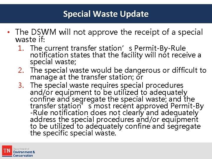 Special Waste Update • The DSWM will not approve the receipt of a special