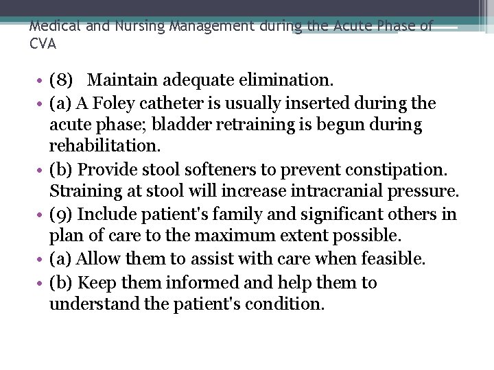 Medical and Nursing Management during the Acute Phase of CVA • (8) Maintain adequate