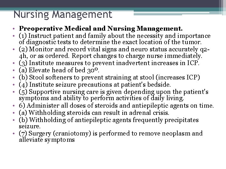 Nursing Management • Preoperative Medical and Nursing Management. • (1) Instruct patient and family