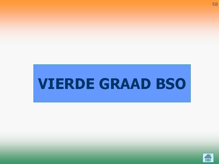 58 VIERDE GRAAD BSO 