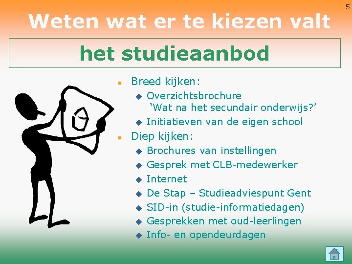 Weten wat er te kiezen valt het studieaanbod n n Breed kijken: u Overzichtsbrochure