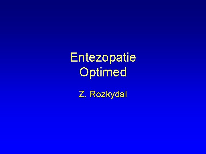 Entezopatie Optimed Z. Rozkydal 