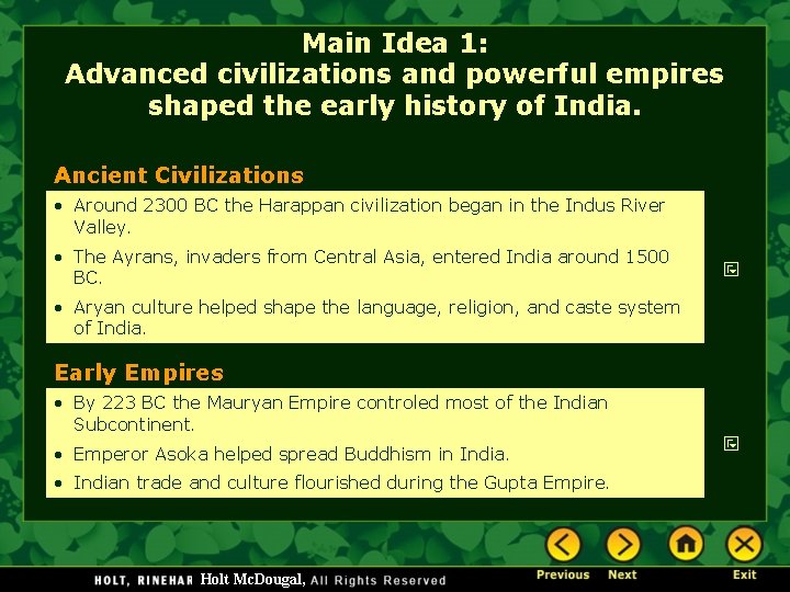 Main Idea 1: Advanced civilizations and powerful empires shaped the early history of India.