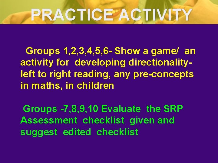 PRACTICE ACTIVITY Groups 1, 2, 3, 4, 5, 6 - Show a game/ an PRACTICE ACTIVITY Groups 1, 2, 3, 4, 5, 6 - Show a game/ an