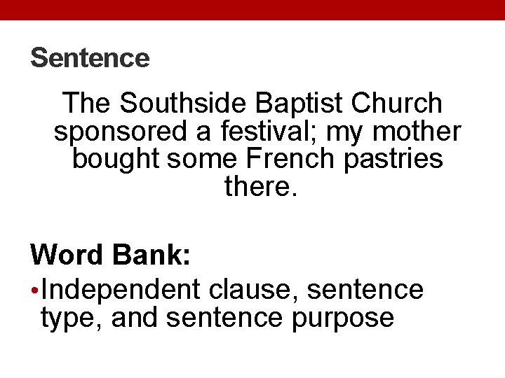 Sentence The Southside Baptist Church sponsored a festival; my mother bought some French pastries