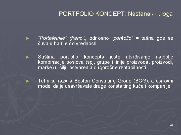 PORTFOLIO KONCEPT: Nastanak i uloga ► “Portefeuille” (franc. ), odnosno “porftolio” = tašna gde