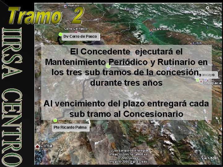 Dv Cerro de Pasco El Concedente ejecutará el La Oroya Mantenimiento Periódico y Rutinario