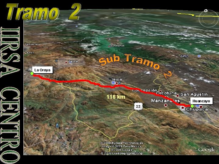 La Oroya 116 km Huancayo La Oroya 116 km Huancayo