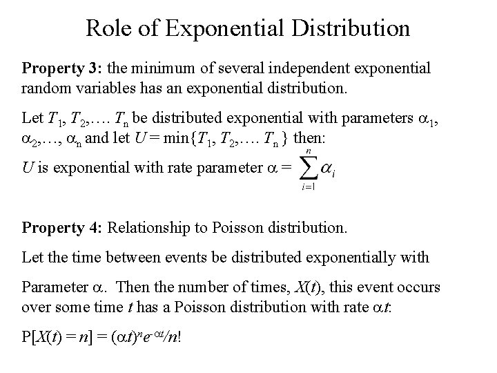 Role of Exponential Distribution Property 3: the minimum of several independent exponential random variables