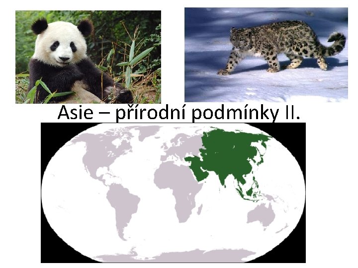 Asie – přírodní podmínky II. 