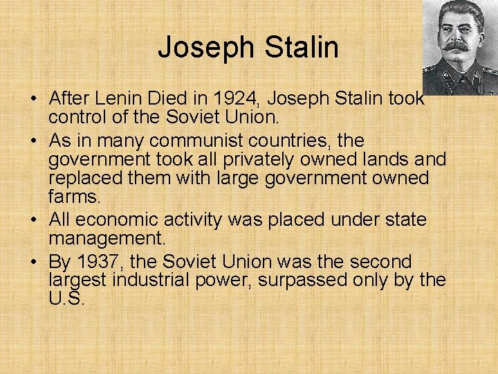Joseph Stalin • After Lenin Died in 1924, Joseph Stalin took control of the Joseph Stalin • After Lenin Died in 1924, Joseph Stalin took control of the