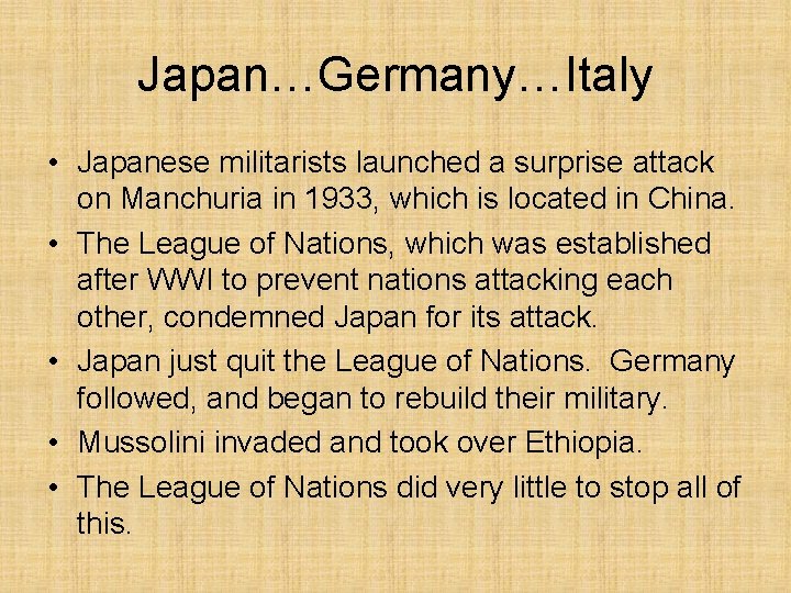 Japan…Germany…Italy • Japanese militarists launched a surprise attack on Manchuria in 1933, which is Japan…Germany…Italy • Japanese militarists launched a surprise attack on Manchuria in 1933, which is