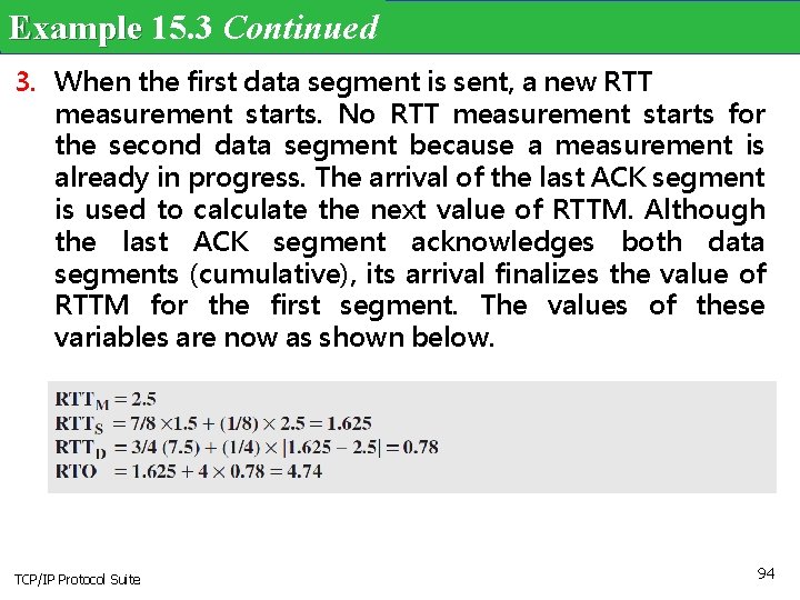 Example 15. 3 Continued 3. When the first data segment is sent, a new