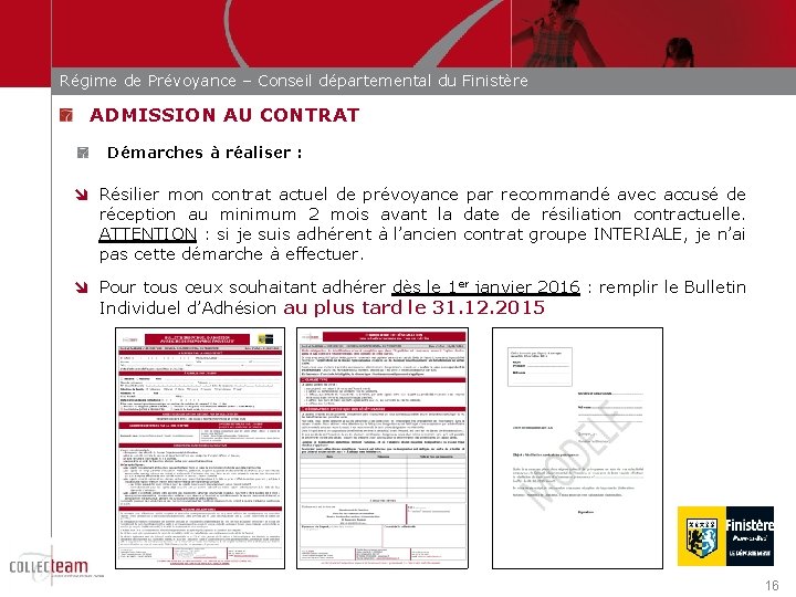 Régime de Prévoyance – Conseil départemental du Finistère ADMISSION AU CONTRAT Démarches à réaliser