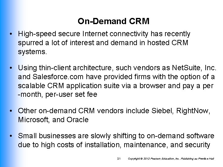 On-Demand CRM • High-speed secure Internet connectivity has recently spurred a lot of interest On-Demand CRM • High-speed secure Internet connectivity has recently spurred a lot of interest