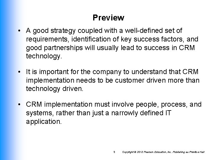 Preview • A good strategy coupled with a well-defined set of requirements, identification of Preview • A good strategy coupled with a well-defined set of requirements, identification of