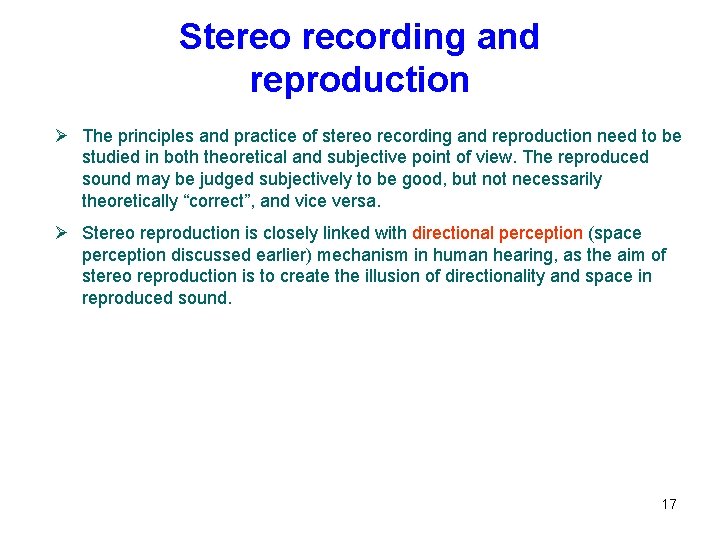 Stereo recording and reproduction Ø The principles and practice of stereo recording and reproduction Stereo recording and reproduction Ø The principles and practice of stereo recording and reproduction