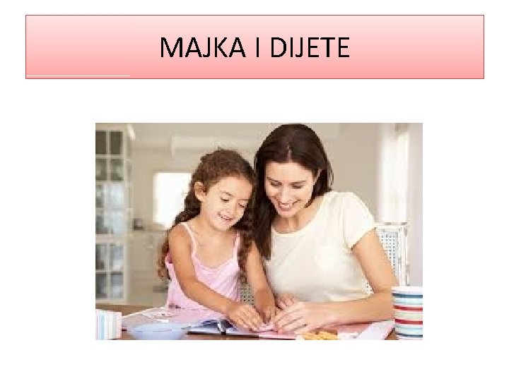 MAJKA I DIJETE 