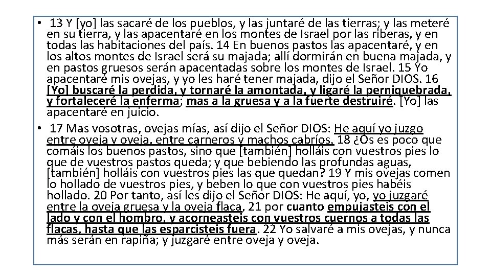  • 13 Y [yo] las sacaré de los pueblos, y las juntaré de