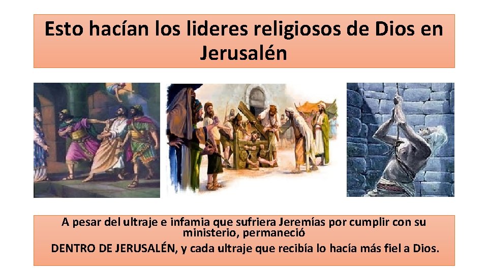 Esto hacían los lideres religiosos de Dios en Jerusalén A pesar del ultraje e Esto hacían los lideres religiosos de Dios en Jerusalén A pesar del ultraje e