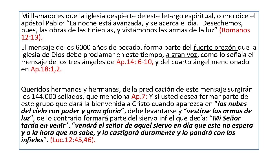 Mi llamado es que la iglesia despierte de este letargo espiritual, como dice el Mi llamado es que la iglesia despierte de este letargo espiritual, como dice el