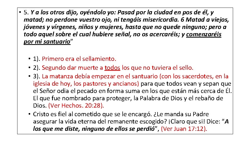 • 5. Y a los otros dijo, oyéndolo yo: Pasad por la ciudad • 5. Y a los otros dijo, oyéndolo yo: Pasad por la ciudad