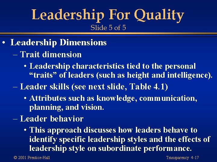 Leadership For Quality Slide 5 of 5 • Leadership Dimensions – Trait dimension • Leadership For Quality Slide 5 of 5 • Leadership Dimensions – Trait dimension •