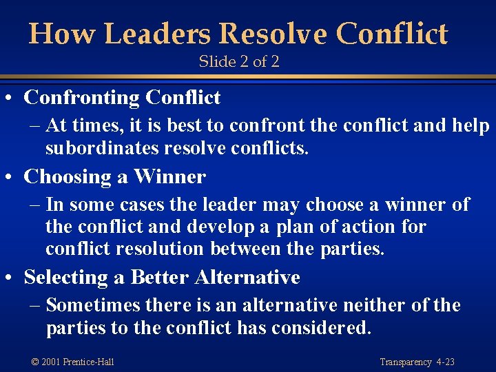 How Leaders Resolve Conflict Slide 2 of 2 • Confronting Conflict – At times, How Leaders Resolve Conflict Slide 2 of 2 • Confronting Conflict – At times,