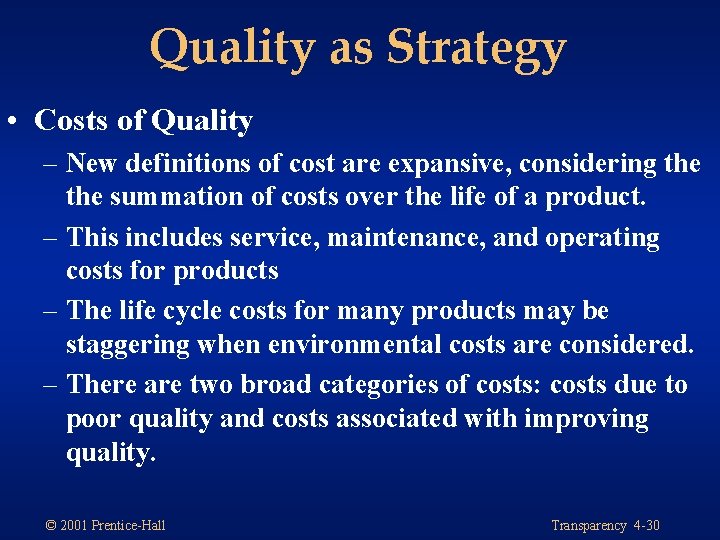 Quality as Strategy • Costs of Quality – New definitions of cost are expansive, Quality as Strategy • Costs of Quality – New definitions of cost are expansive,