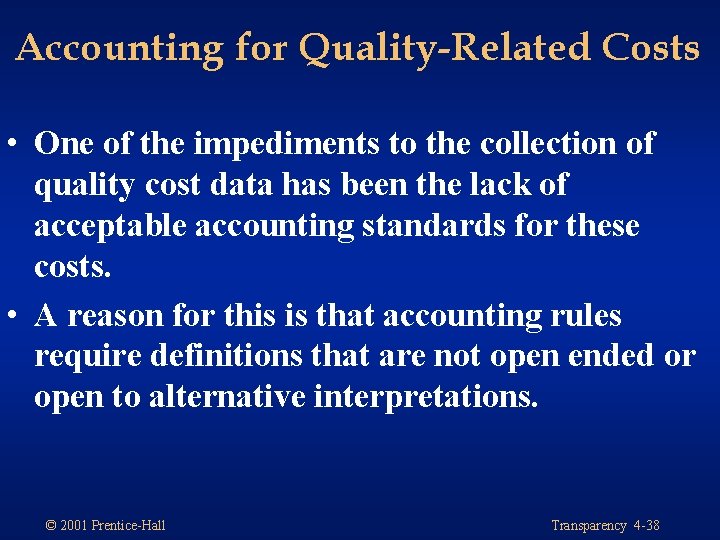 Accounting for Quality-Related Costs • One of the impediments to the collection of quality Accounting for Quality-Related Costs • One of the impediments to the collection of quality