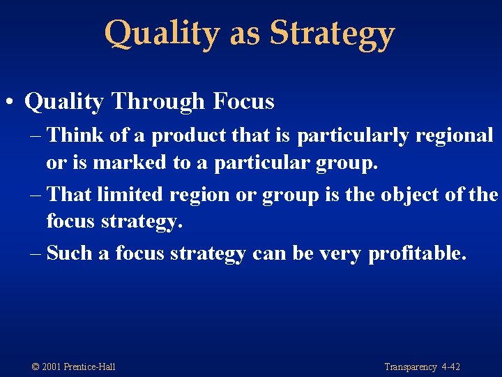 Quality as Strategy • Quality Through Focus – Think of a product that is Quality as Strategy • Quality Through Focus – Think of a product that is