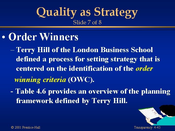 Quality as Strategy Slide 7 of 8 • Order Winners – Terry Hill of Quality as Strategy Slide 7 of 8 • Order Winners – Terry Hill of