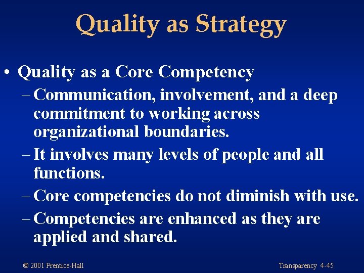 Quality as Strategy • Quality as a Core Competency – Communication, involvement, and a Quality as Strategy • Quality as a Core Competency – Communication, involvement, and a