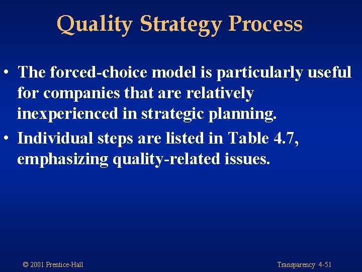 Quality Strategy Process • The forced-choice model is particularly useful for companies that are Quality Strategy Process • The forced-choice model is particularly useful for companies that are