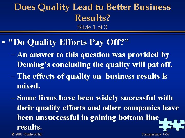 Does Quality Lead to Better Business Results? Slide 1 of 3 • “Do Quality Does Quality Lead to Better Business Results? Slide 1 of 3 • “Do Quality