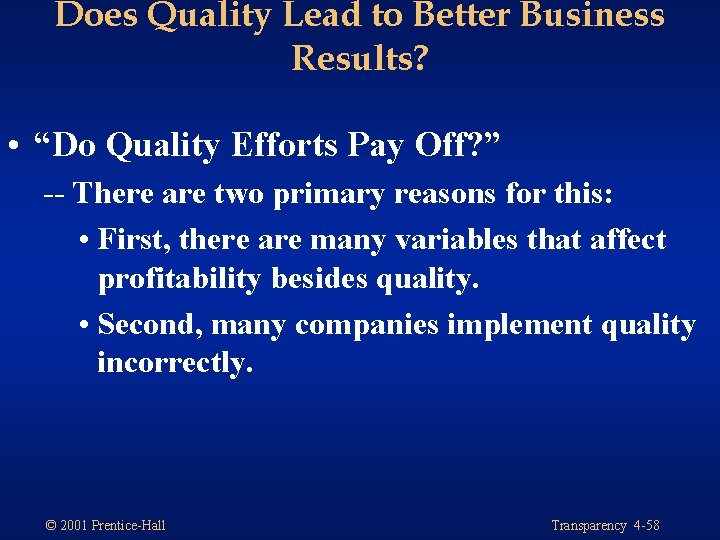 Does Quality Lead to Better Business Results? • “Do Quality Efforts Pay Off? ” Does Quality Lead to Better Business Results? • “Do Quality Efforts Pay Off? ”
