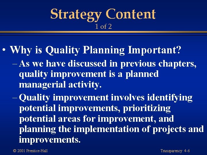 Strategy Content 1 of 2 • Why is Quality Planning Important? – As we Strategy Content 1 of 2 • Why is Quality Planning Important? – As we